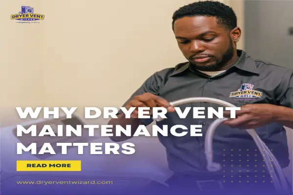A blog post on the importance of dryer vent maintenance